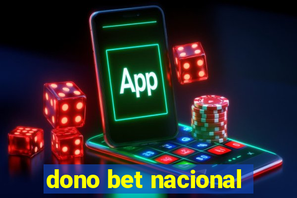 dono bet nacional